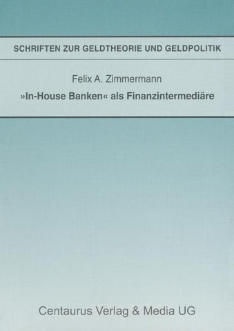 "In-House Banken" als Finanzintermediäre
