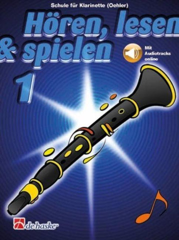 Hoeren, lesen & spielen 1 Klarinette (Oehler)
