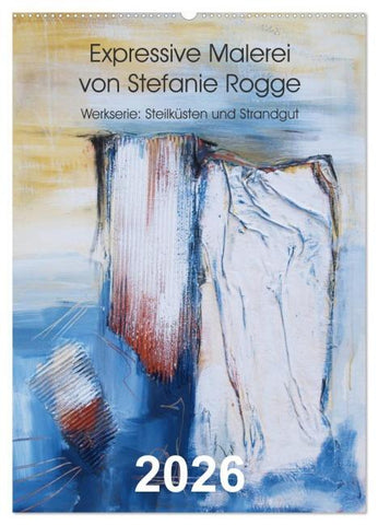 Expressive Malerei von Stefanie Rogge (Wandkalender 2026 DIN A2 hoch), CALVENDO Monatskalender