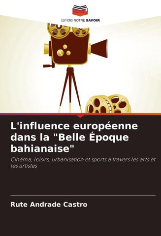 L'influence européenne dans la "Belle Époque bahianaise"