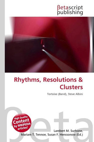 Rhythms, Resolutions & Clusters