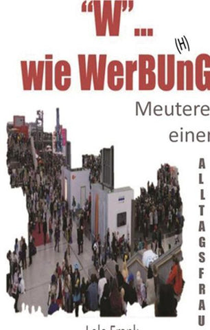 "W"... wie WerBU(H)nG