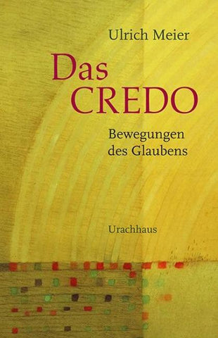 Das Credo – Bewegungen des Glaubens