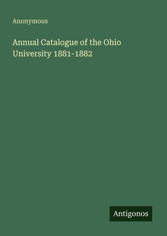 Annual Catalogue of the Ohio University 1881-1882