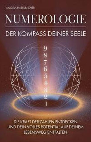 Numerologie - Der Kompass deiner Seele