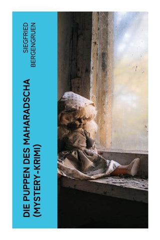 Die Puppen des Maharadscha (Mystery-Krimi)