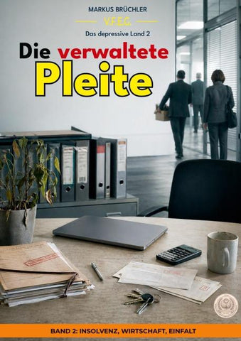 Das depressive Land, Band 2: Die verwaltete Pleite