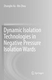 Dynamic Isolation Technologies in Negative Pressure Isolation Wards