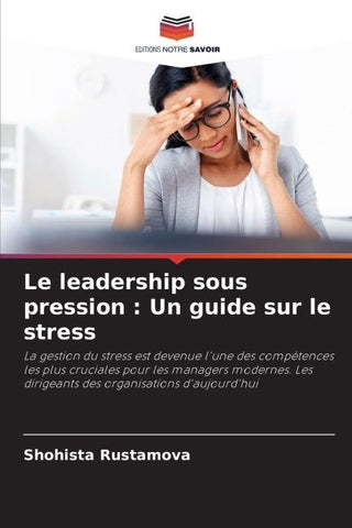 Le leadership sous pression : Un guide sur le stress