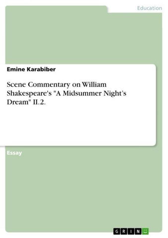 Scene Commentary on William Shakespeare's "A Midsummer Night's Dream" II.2.