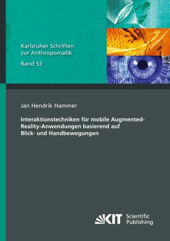 Interaktionstechniken für mobile Augmented-Reality-Anwendungen basierend auf Blick- und Handbewegungen