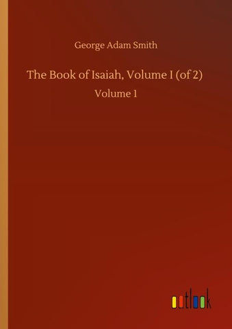 The Book of Isaiah, Volume I (of 2)
