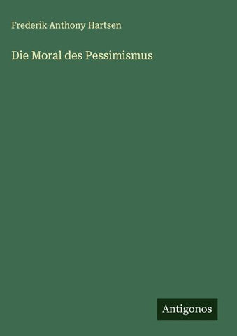 Die Moral des Pessimismus