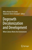 Degrowth Decolonization and Development