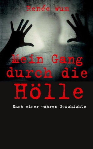 Mein Gang durch die Hölle
