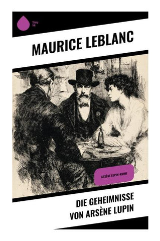 Die Geheimnisse von Arsène Lupin