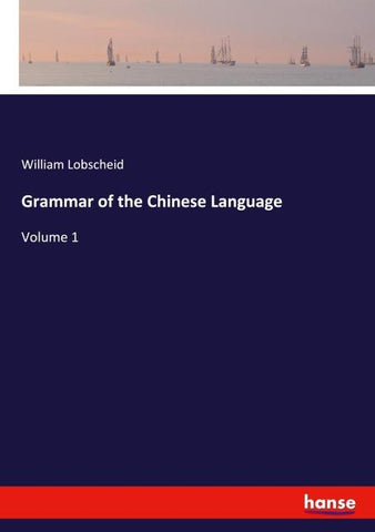 Grammar of the Chinese Language
