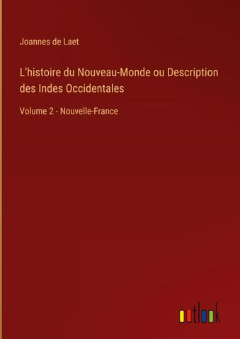 L'histoire du Nouveau-Monde ou Description des Indes Occidentales