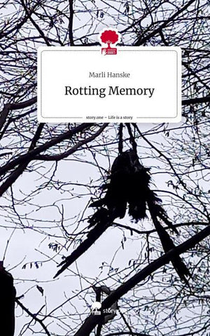 Rotting Memory. Life is a Story - story.one