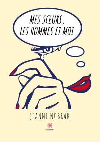 Mes s¿urs, les hommes et moi