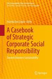 A Casebook of Strategic Corporate Social Responsibility
