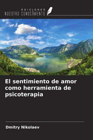 El sentimiento de amor como herramienta de psicoterapia