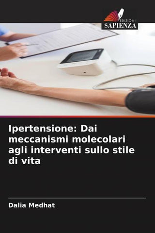 Ipertensione: Dai meccanismi molecolari agli interventi sullo stile di vita