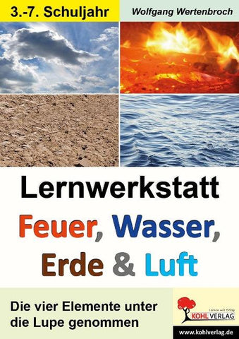 Lernwerkstatt Feuer, Wasser, Erde und Luft