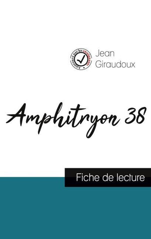 Amphitryon 38 de Jean Giraudoux (fiche de lecture et analyse complète de l'oeuvre)