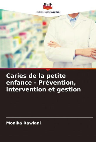 Caries de la petite enfance - Prévention, intervention et gestion