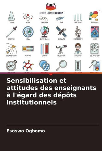 Sensibilisation et attitudes des enseignants à l'égard des dépôts institutionnels