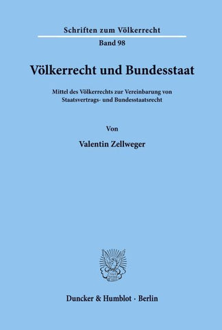 Völkerrecht und Bundesstaat.