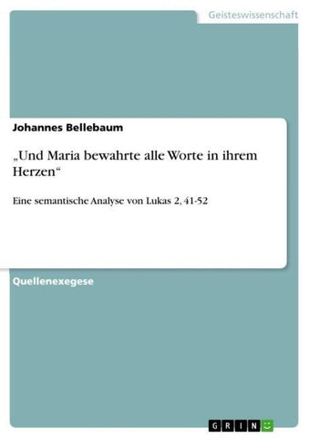 "Und Maria bewahrte alle Worte in ihrem Herzen"