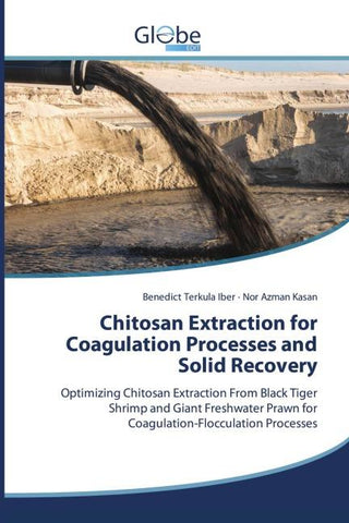 Chitosan Extraction for Coagulation Processes and Solid Recovery