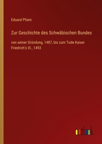 Zur Geschichte des Schwäbischen Bundes