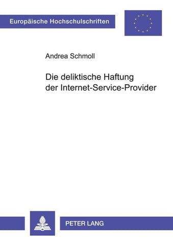 Die deliktische Haftung der Internet-Service-Provider