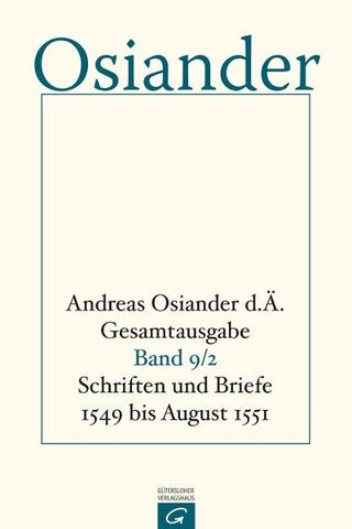 Gesamtausgabe / Schriften und Briefe 1549 bis August 1551