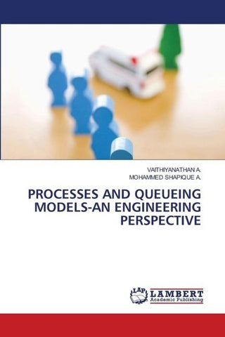 PROCESSES AND QUEUEING MODELS-AN ENGINEERING PERSPECTIVE
