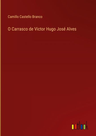 O Carrasco de Victor Hugo José Alves
