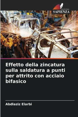 Effetto della zincatura sulla saldatura a punti per attrito con acciaio bifasico