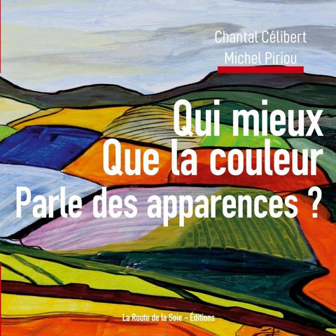 Qui mieux que la couleur parle des apparences ?