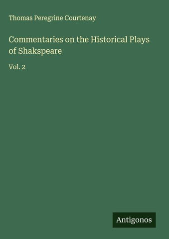 Commentaries on the Historical Plays of Shakspeare