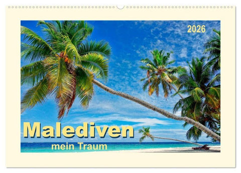 Malediven - mein Traum (Wandkalender 2026 DIN A2 quer), CALVENDO Monatskalender