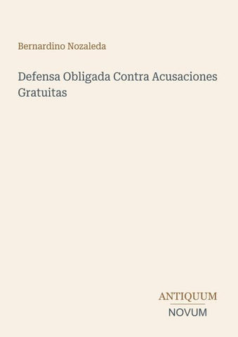 Defensa Obligada Contra Acusaciones Gratuitas