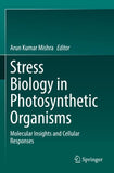 Stress Biology in Photosynthetic Organisms