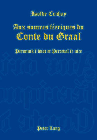 Aux sources féeriques du Conte du Graal