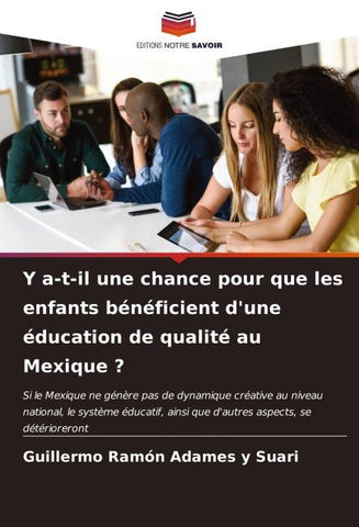 Y a-t-il une chance pour que les enfants bénéficient d'une éducation de qualité au Mexique ?