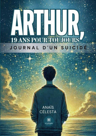 Arthur, 19 ans pour toujours