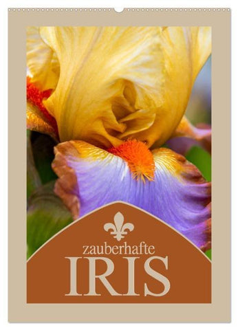Zauberhafte Iris (Wandkalender 2026 DIN A2 hoch), CALVENDO Monatskalender