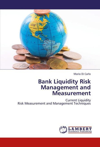 Bank Liquidity Risk Management and Measurement